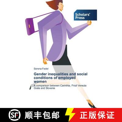预订 Gender inequalities and social conditions of employed women [9783639712353]