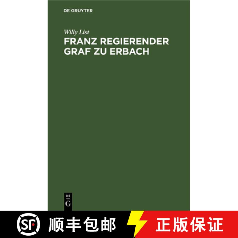 【3-4周达】Franz Regierender Graf Zu Erbach: Neue Beitrage Zu Seiner Lebensgeschichte [9783111224886]