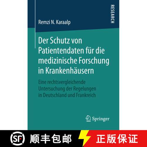 【3-4周达】Der Schutz von Patientendaten für die medizinische Forschung in Krankenhäusern: Eine rec... [9783658161842]