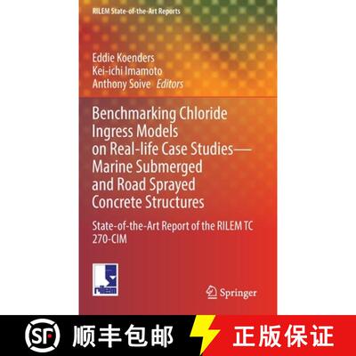 【3-4周达】Benchmarking Chloride Ingress Models on Real-life Case Studies—Marine Submerged and Road ... [9783030964214]
