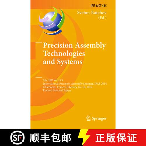 【3-4周达】Precision Assembly Technologies and Systems: 7th IFIP WG 5.5 International Precision Assem... [9783662516263]