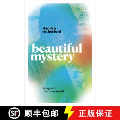 【3-4周达】Beautiful Mystery: Living in a Wordless World [9781478029250]