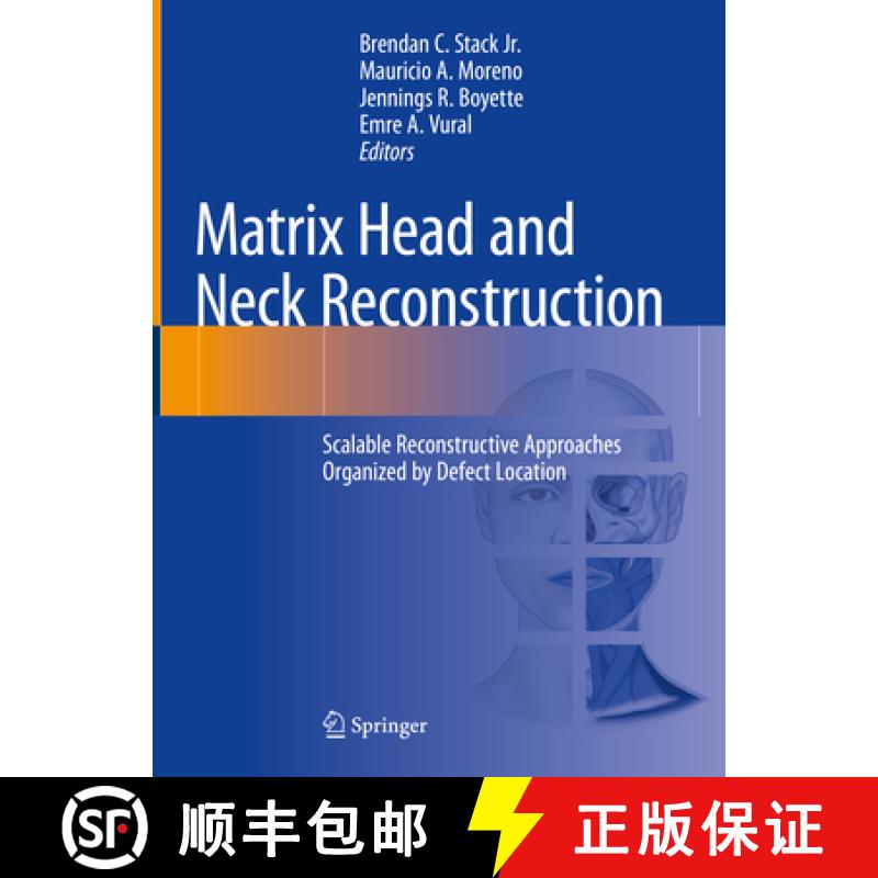 【3-4周达】Matrix Head and Neck Reconstruction: Scalable Reconstructive Approaches Organized by Defec... [9783031249808]