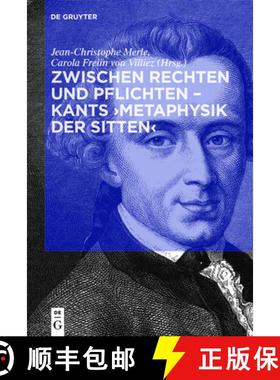 预订 Kants Metaphysik Der Sitten: Der Zusammenhang Von Rechts- Und Tugendlehre [9783110535822]