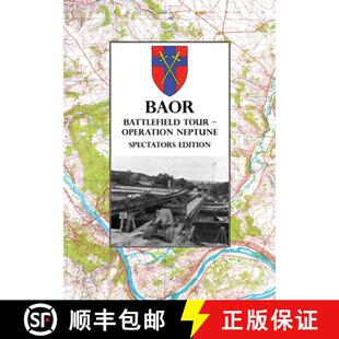 【3-4周达】BAOR  BATTLEFIELD TOUR - OPERATION NEPTUNE - Spectators Edition: 43(W) Division Assault Cr... [9781474535298]