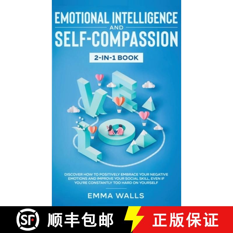 【3-4周达】Emotional Intelligence and Self-Compassion 2-in-1 Book: Discover How to Positively Embrace... [9781648660122]