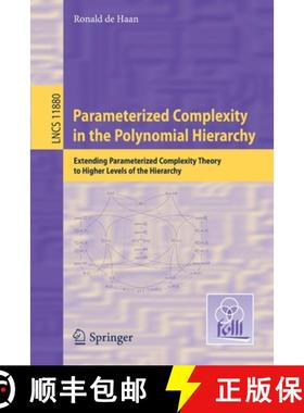 【3-4周达】Parameterized Complexity in the Polynomial Hierarchy : Extending Parameterized Complexity ... [9783662606698]