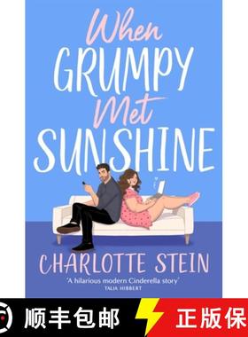 【3-4周达】When Grumpy Met Sunshine : A steamy opposites-attract Cinderella-inspired rom-com [9781035038121]