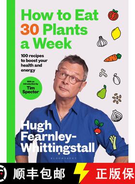 【3-4周达】How to Eat 30 Plants a Week : 100 recipes to boost your health and energy - THE NO.1 SUNDA... [9781526672520]
