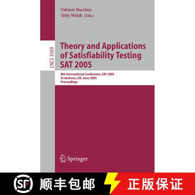 【3-4周达】Theory and Applications of Satisfiability Testing : 8th International Conference, SAT 2005... [9783540262763]