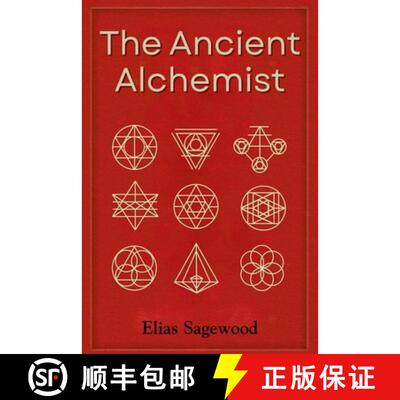 【3-4周达】The Ancient Alchemist: A Simple Guide to Ancient Magic, Potions & the Alchemist's Path [9781257979028]