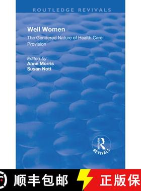 【3-4周达】Well Women: The Gendered Nature of Health Care Provision [9781138728172]