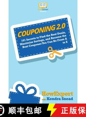 预订 Couponing 2.0: 101 Secrets to Find the Best Deals, Maximize Savings, and Become the Best Coupone... [9781949531800]