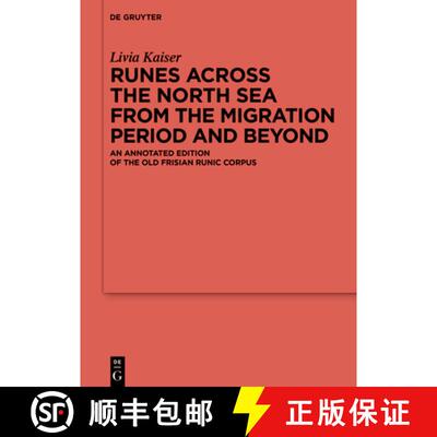 【3-4周达】Runes Across the North Sea from the Migration Period and Beyond: An Annotated Edition of t... [9783110723281]