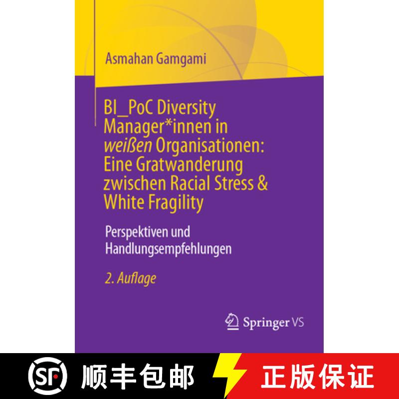 【3-4周达】Bi_poc Diversity Manager*innen in Weißen Organisationen: Eine Gratwanderung Zwischen Raci... [9783658473020]