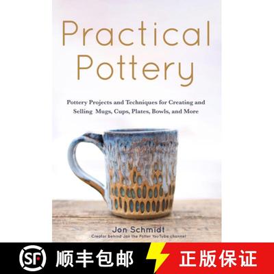 【3-4周达】Practical Pottery: 40 Pottery Projects for Creating and Selling Mugs, Cups, Plates, Bowls,... [9781642502220]