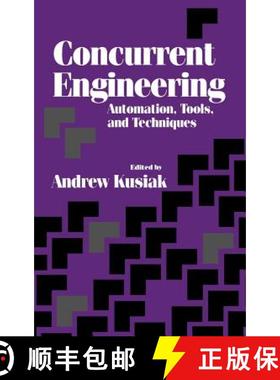 【3-4周达】Concurrent Engineering: Automation Tools And Techniques [Wiley工业工程] [9780471554929]