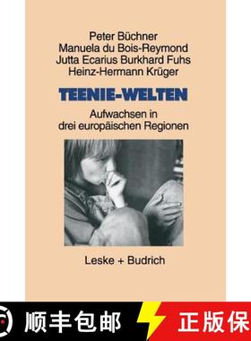 【3-4周达】Teenie-Welten : Aufwachsen in drei europäischen Regionen [9783810020192]