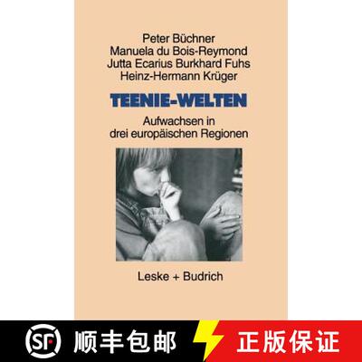 【3-4周达】Teenie-Welten : Aufwachsen in drei europäischen Regionen [9783810020192]