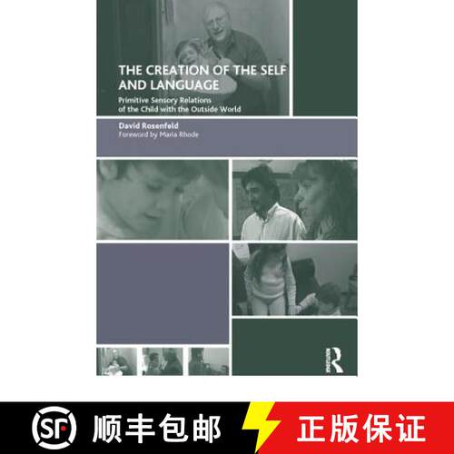 【3-4周达】The Creation of the Self and Language: Primitive Sensory Relations of the Child with the O... [9781780491356]