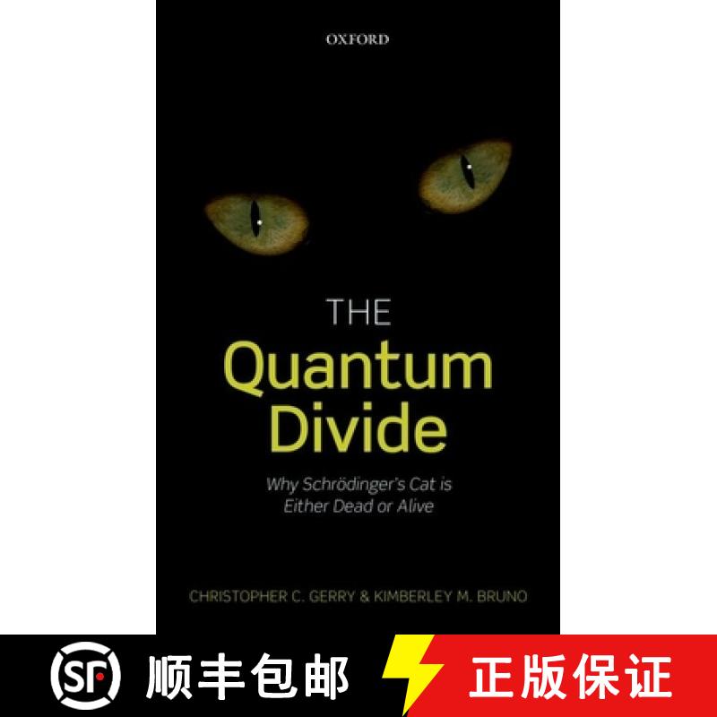 【3-4周达】The Quantum Divide: Why Schrodinger's Cat Is Either Dead or Alive [9780198754077]
