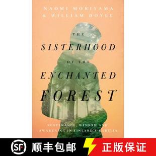 Forest Sustenance Wisdom Sisterhood the 9781643136462 Kar... The Enchanted Awakening and Finland 4周达
