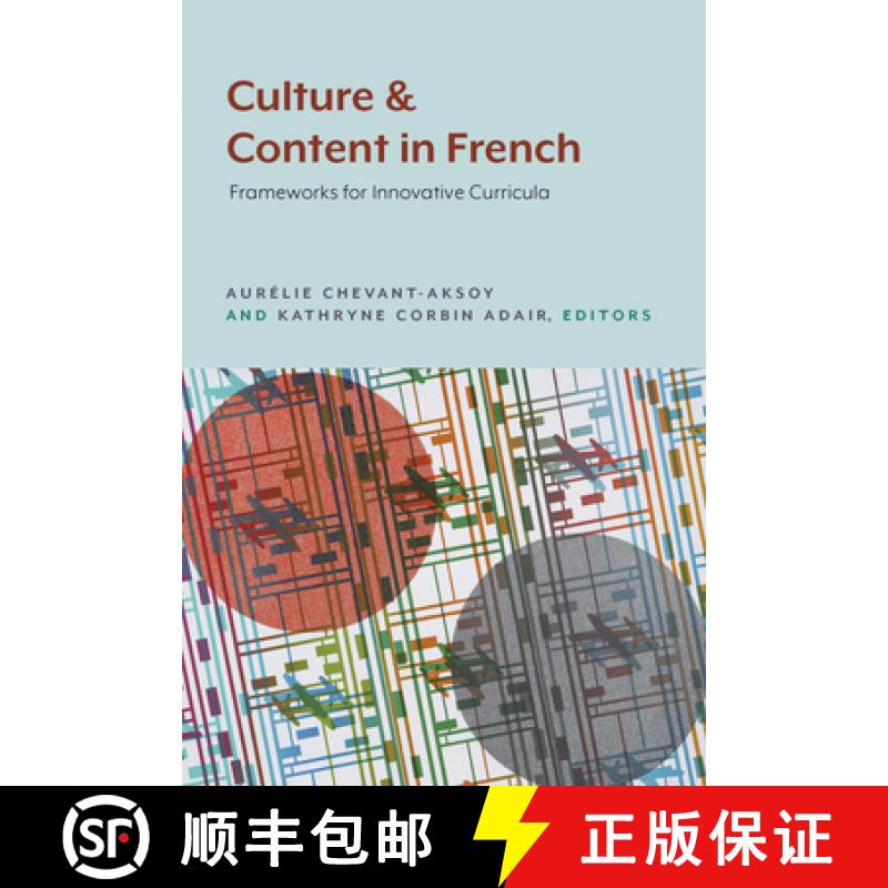 预订 Culture and Content in French: Frameworks for Innovative Curricula [9781643150253]