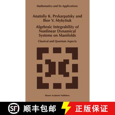 【3-4周达】Algebraic Integrability of Nonlinear Dynamical Systems on Manifolds [9780792350903]