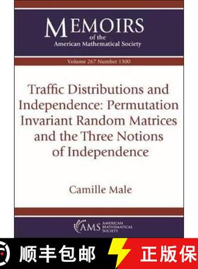 【3-4周达】Traffic Distributions and Independence: Permutation Invariant Random Matrices and the Thre... [9781470442989]