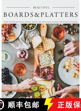 预订 Beautiful Boards & Platters: Over 100 Spreads with Cheese, Meats, and Bite-Sized Snacks for Ever... [9781604641974]