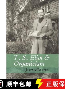 【3-4周达】T. S. Eliot and Organicism [9781800859616]
