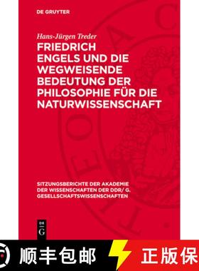 预订 Friedrich Engels Und Die Wegweisende Bedeutung Der Philosophie Für Die Naturwissenschaft [9783112774465]