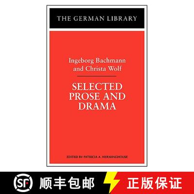 【3-4周达】Selected Prose and Drama: Ingeborg Bachmann and Christa Wolf [9780826409577]