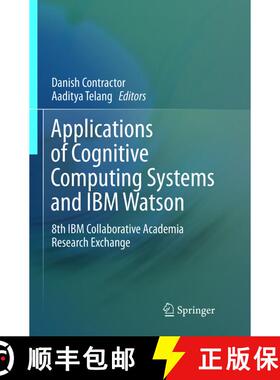 【3-4周达】Applications of Cognitive Computing Systems and IBM Watson : 8th IBM Collaborative Academi... [9789811348761]