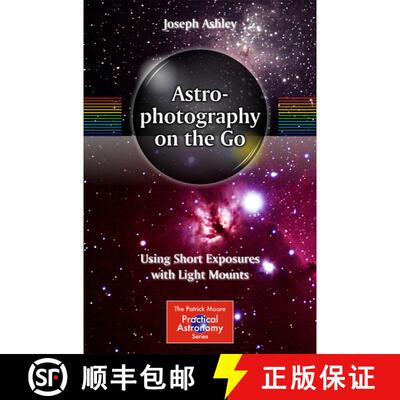 【3-4周达】Astrophotography on the Go : Using Short Exposures with Light Mounts [9783319098302]