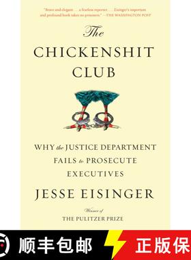 【3-4周达】The Chickenshit Club : Why the Justice Department Fails to Prosecute Executives [9781501121371]