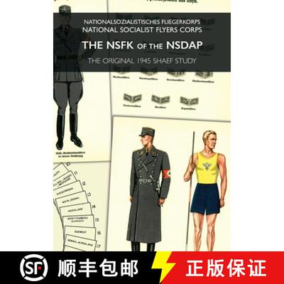 【3-4周达】The Nsfk of the Nsdap: Nationalsozialistisches Fliegerkorps - National Socialist Flyers Corps [9781474536820]