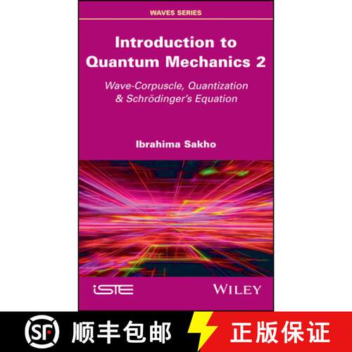 【3-4周达】Introduction To Quantum Mechanics 2 - Wave-Corpuscle, Quantization & Schrödinger'S Equati... [9781786305015]