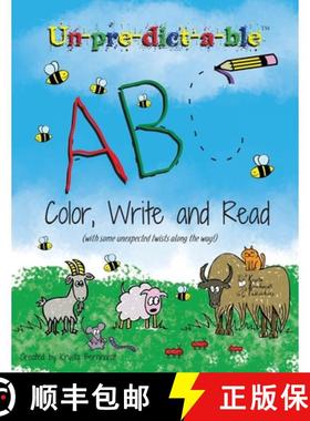 预订 Un-pre-dict-a-ble ABC: Color, Write and Read (with some unexpected twists along the way!) [9781735569604]