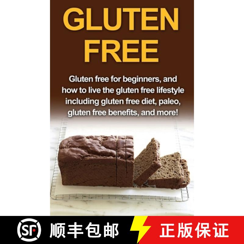 【3-4周达】Gluten Free: Gluten free for beginners, and how to live the gluten free lifestyle includin... [9781761030918]