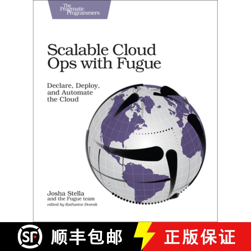 【2-3周达】Scalable Cloud Ops with Fugue : Declare, Deploy, and Automate the Cloud [9781680502343]
