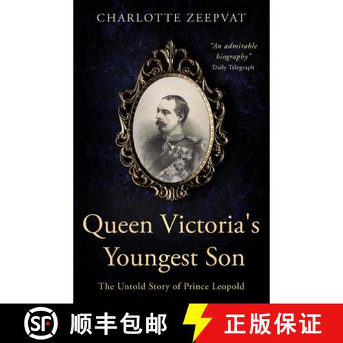 【3-4周达】Queen Victoria's Youngest Son: The untold story of Prince Leopold [9781839012761]