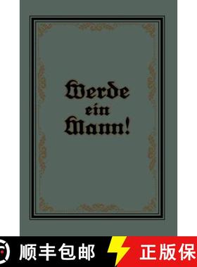 【3-4周达】Werde ein Mann (10. Auflage 1917) [9783662421857]