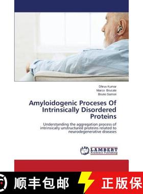 预订 Amyloidogenic Proceses of Intrinsically Disordered Proteins [9783659592928]