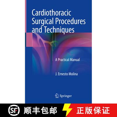 【3-4周达】精装 Cardiothoracic Surgical Procedures and Techniques: A Practical Manual [9783319758916]