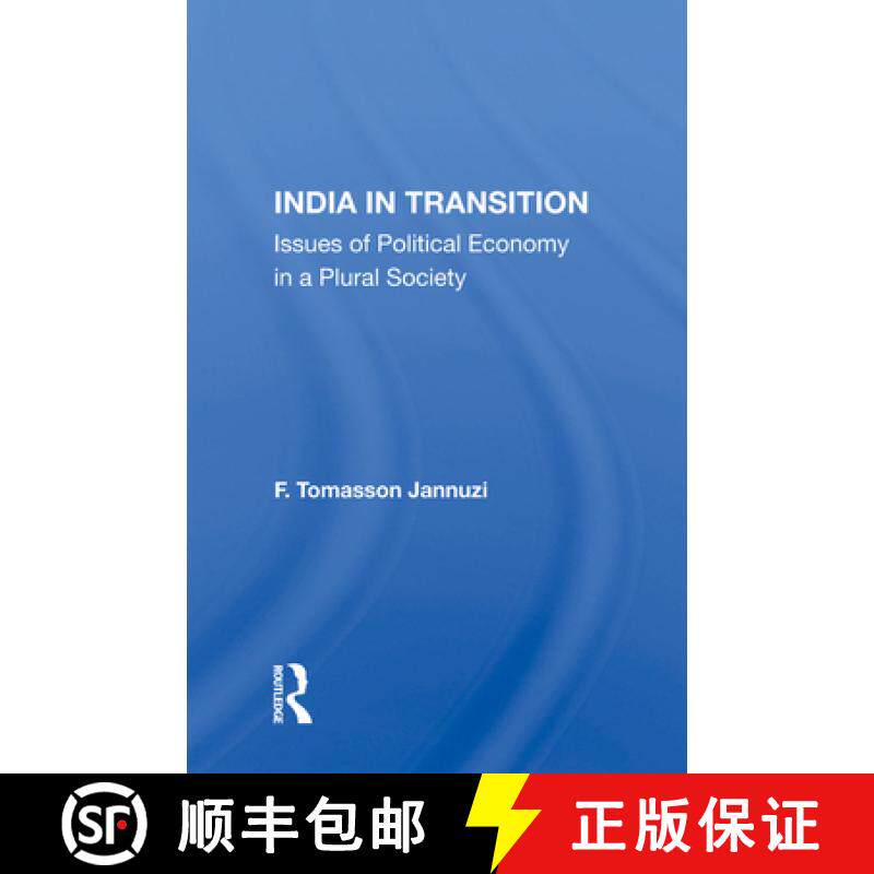 【3-4周达】India in Transition: Issues of Political Economy in a Plural Society [9780367013431]