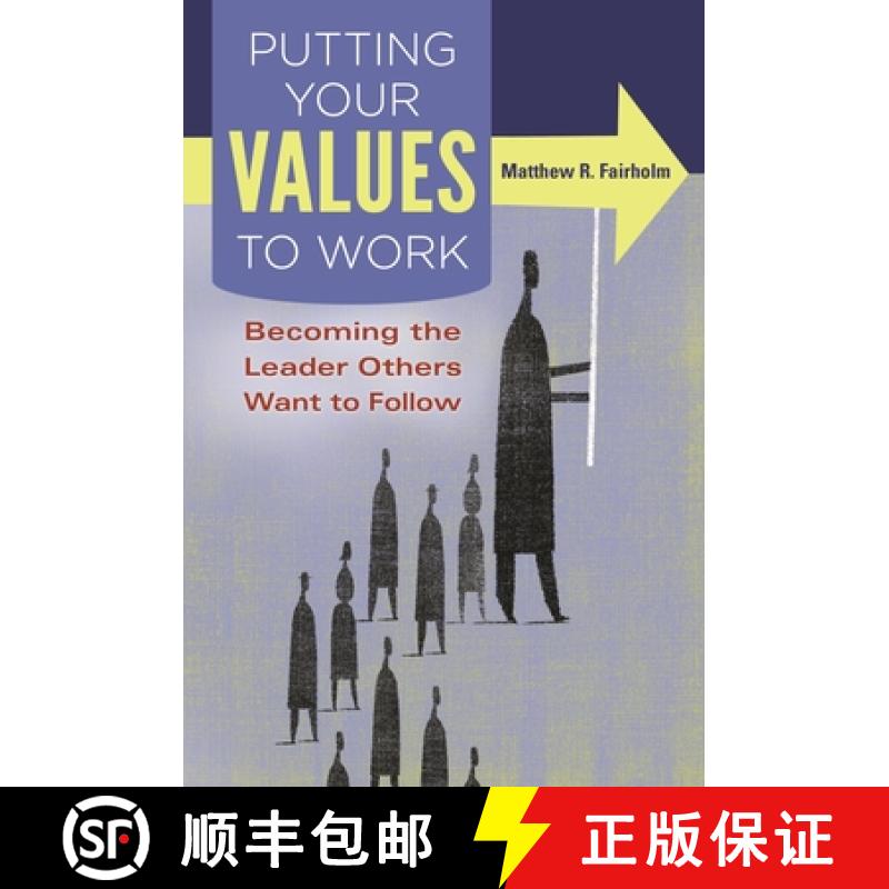 【3-4周达】精装 Putting Your Values to Work: Becoming the Leader Others Want to Follow [9781440830594]图片