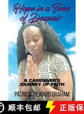 预订 Hope in a Time of Despair: A Caregiver's Journey of Faith [9798893910575]