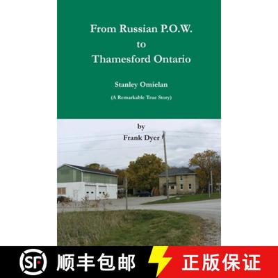 【3-4周达】From Russian P.O.W. to Thamesford, Ontario: A Remarkable True Story [9780993631863]