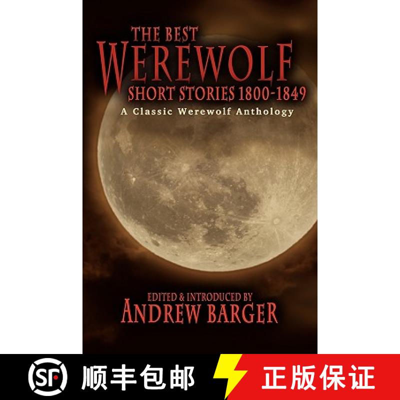 【3-4周达】The Best Werewolf Short Stories 1800-1849: A Classic Werewolf Anthology [9781933747255]